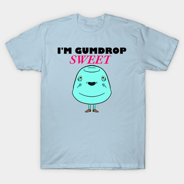 I'm Gumdrop Sweet Blue T-shirt T-Shirt by AshBash201